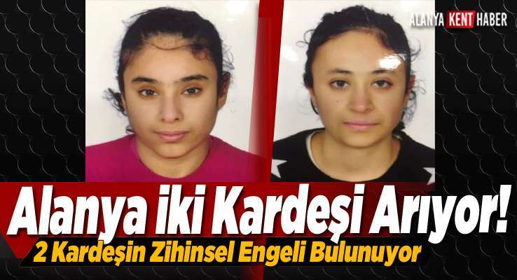 Alanya iki Kardeşi Arıyor!       