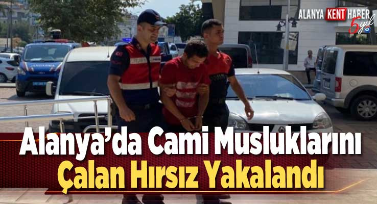 Alanya’da Caminin Musluklarını Çalan Hırsız Yakalandı
