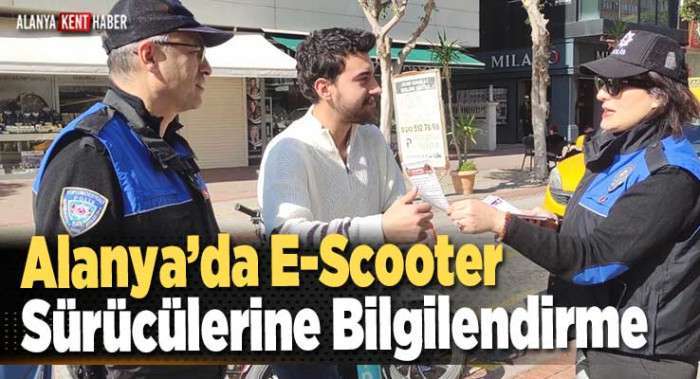 Alanya’da E-Scooter Sürücülerine Bilgilendirme