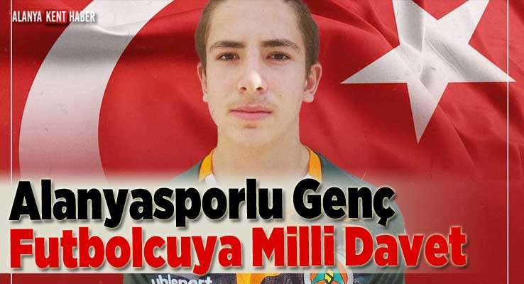 Alanyasporlu Genç Futbolcuya Milli Davet