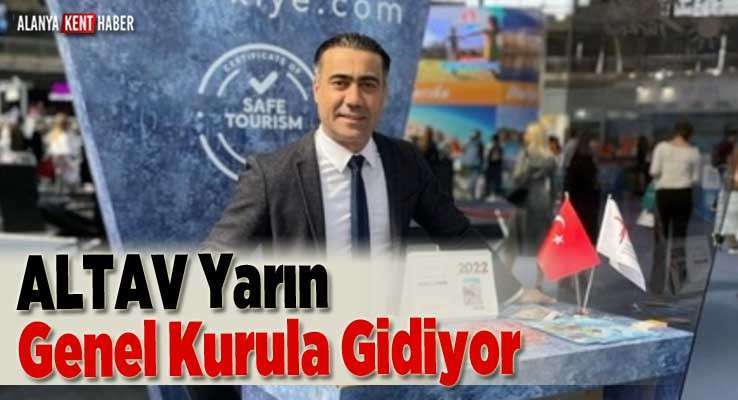 ALTAV Yarın Genel Kurula Gidiyor