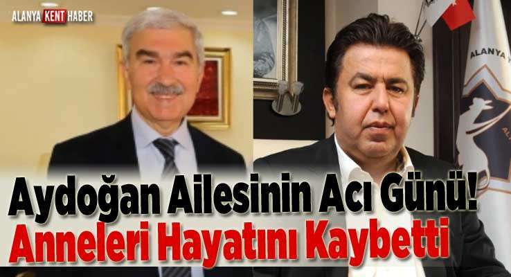 Aydoğan Ailesinin Acı Günü! Anneleri Hayatını Kaybetti