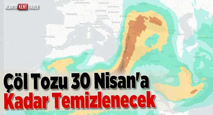 Çöl Tozu 30 Nisan'a Kadar Temizlenecek