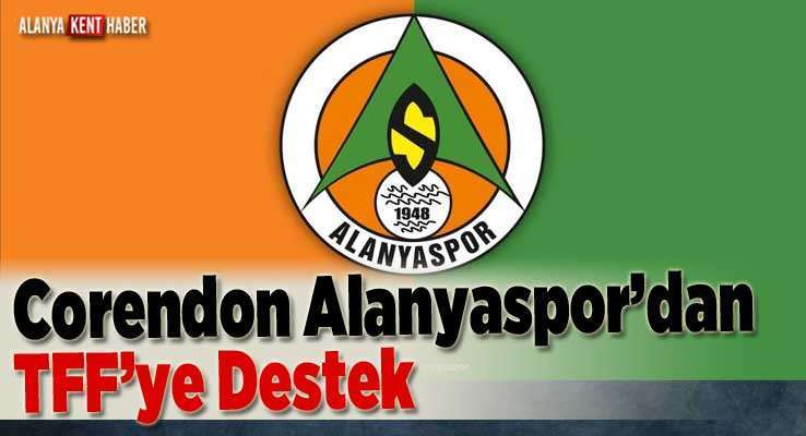 Corendon Alanyaspor’dan TFF’ye Destek