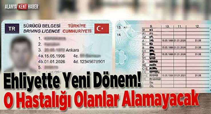 Ehliyette Yeni Dönem! O Hastalığı Olanlar Alamayacak