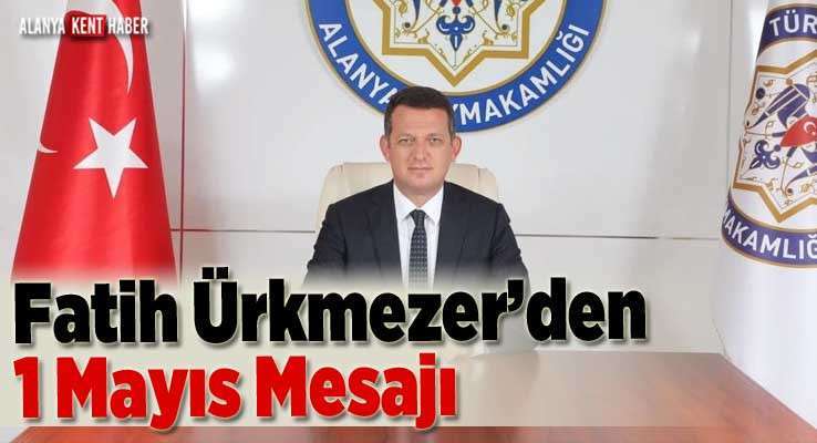 Fatih Ürkmezer’den 1 Mayıs Mesajı