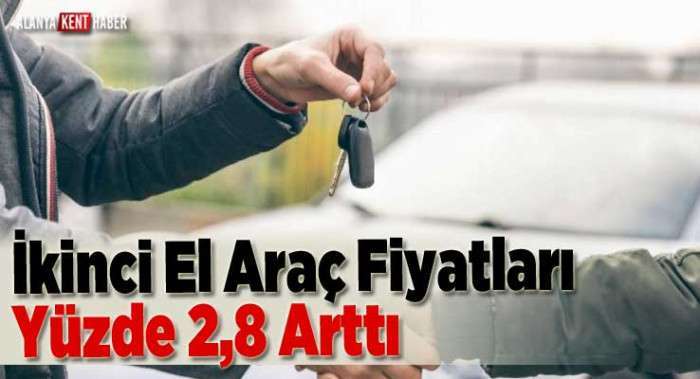 İkinci el araç fiyatları yüzde 2,8 arttı