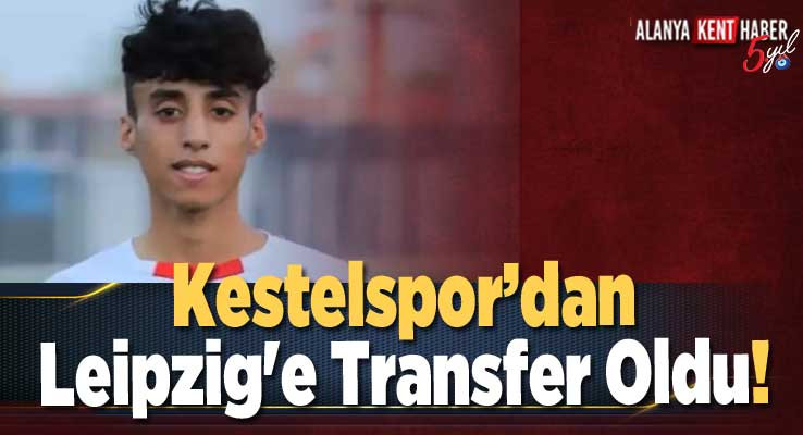 Kestelspor’dan Leipzig'e Transfer Oldu!