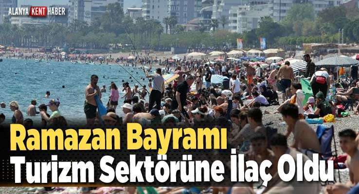 Ramazan Bayramı Turizm Sektörüne İlaç Oldu