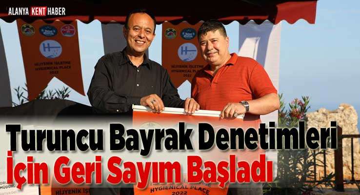 Turuncu Bayrak Denetimleri İçin Geri Sayım Başladı