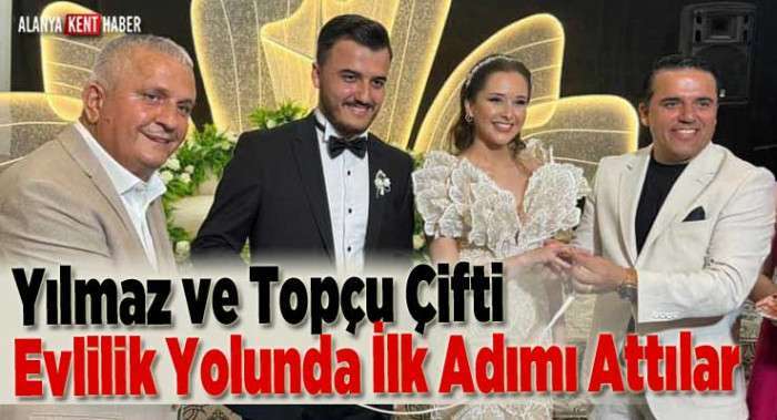 Yılmaz ve Topçu Çifti Evlilik Yolunda İlk Adımı Attılar