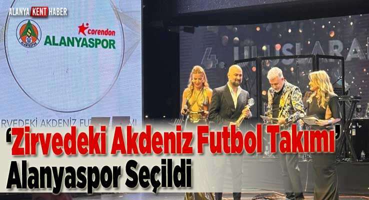 ‘Zirvedeki Akdeniz Futbol Takımı’ Alanyaspor Seçildi